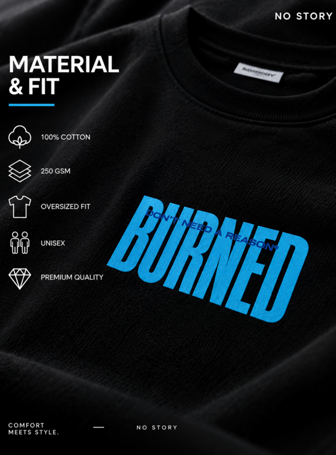 Burned — Oversized T-Shirt