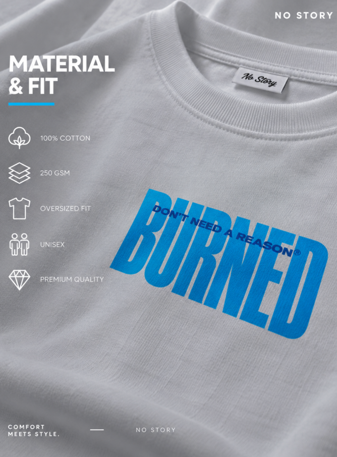 Burned — Oversized T-Shirt